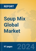 Soup Mix Global Market Insights 2024, Analysis and Forecast to 2029, by Manufacturers, Regions, Technology, Application- Product Image
