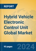 Hybrid Vehicle Electronic Control Unit Global Market Insights 2024, Analysis and Forecast to 2029, by Manufacturers, Regions, Technology, Application- Product Image