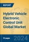Hybrid Vehicle Electronic Control Unit Global Market Insights 2024, Analysis and Forecast to 2029, by Manufacturers, Regions, Technology, Application - Product Image