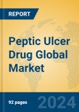Peptic Ulcer Drug Global Market Insights 2024, Analysis and Forecast to 2029, by Market Participants, Regions, Technology, Application- Product Image