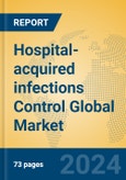 Hospital-acquired infections Control Global Market Insights 2024, Analysis and Forecast to 2029, by Manufacturers, Regions, Technology, Application- Product Image