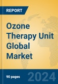 Ozone Therapy Unit Global Market Insights 2024, Analysis and Forecast to 2029, by Manufacturers, Regions, Technology, Application- Product Image