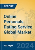 Online Personals Dating Service Global Market Insights 2024, Analysis and Forecast to 2029, by Market Participants, Regions, Technology, Application- Product Image