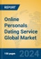Online Personals Dating Service Global Market Insights 2024, Analysis and Forecast to 2029, by Market Participants, Regions, Technology, Application - Product Thumbnail Image