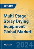 Multi Stage Spray Drying Equipment Global Market Insights 2024, Analysis and Forecast to 2029, by Manufacturers, Regions, Technology, Application- Product Image
