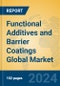 Functional Additives and Barrier Coatings Global Market Insights 2024, Analysis and Forecast to 2029, by Manufacturers, Regions, Technology, Application - Product Thumbnail Image