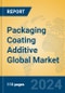 Packaging Coating Additive Global Market Insights 2024, Analysis and Forecast to 2029, by Manufacturers, Regions, Technology, Application - Product Image