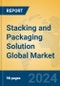 Stacking and Packaging Solution Global Market Insights 2024, Analysis and Forecast to 2029, by Market Participants, Regions, Technology, Application - Product Thumbnail Image
