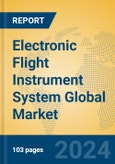 Electronic Flight Instrument System Global Market Insights 2024, Analysis and Forecast to 2029, by Manufacturers, Regions, Technology, Application- Product Image