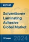 Solventborne Laminating Adhesive Global Market Insights 2024, Analysis and Forecast to 2029, by Manufacturers, Regions, Technology, Application - Product Thumbnail Image