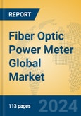 Fiber Optic Power Meter Global Market Insights 2024, Analysis and Forecast to 2029, by Manufacturers, Regions, Technology, Application- Product Image