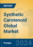 Synthetic Carotenoid Global Market Insights 2024, Analysis and Forecast to 2029, by Manufacturers, Regions, Technology, Application- Product Image