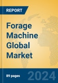 Forage Machine Global Market Insights 2024, Analysis and Forecast to 2029, by Manufacturers, Regions, Technology, Application- Product Image