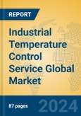 Industrial Temperature Control Service Global Market Insights 2024, Analysis and Forecast to 2029, by Market Participants, Regions, Technology, Application- Product Image