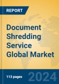 Document Shredding Service Global Market Insights 2024, Analysis and Forecast to 2029, by Market Participants, Regions, Technology, Application- Product Image