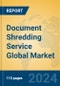 Document Shredding Service Global Market Insights 2024, Analysis and Forecast to 2029, by Market Participants, Regions, Technology, Application - Product Thumbnail Image