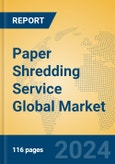 Paper Shredding Service Global Market Insights 2024, Analysis and Forecast to 2029, by Market Participants, Regions, Technology, Application- Product Image