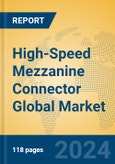 High-Speed Mezzanine Connector Global Market Insights 2024, Analysis and Forecast to 2029, by Manufacturers, Regions, Technology, Application- Product Image