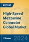 High-Speed Mezzanine Connector Global Market Insights 2024, Analysis and Forecast to 2029, by Manufacturers, Regions, Technology, Application - Product Thumbnail Image