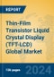 Thin-Film Transistor Liquid Crystal Display (TFT-LCD) Global Market Insights 2024, Analysis and Forecast to 2029, by Manufacturers, Regions, Technology, Application - Product Thumbnail Image