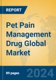 Pet Pain Management Drug Global Market Insights 2024, Analysis and Forecast to 2029, by Manufacturers, Regions, Technology, Application- Product Image