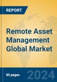Remote Asset Management Global Market Insights 2024, Analysis and Forecast to 2029, by Market Participants, Regions, Technology, Application- Product Image