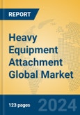 Heavy Equipment Attachment Global Market Insights 2024, Analysis and Forecast to 2029, by Manufacturers, Regions, Technology, Application- Product Image
