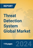 Threat Detection System Global Market Insights 2024, Analysis and Forecast to 2029, by Manufacturers, Regions, Technology, Application- Product Image