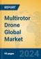 Multirotor Drone Global Market Insights 2024, Analysis and Forecast to 2029, by Manufacturers, Regions, Technology, Application - Product Image
