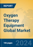 Oxygen Therapy Equipment Global Market Insights 2024, Analysis and Forecast to 2029, by Manufacturers, Regions, Technology, Application- Product Image