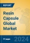 Resin Capsule Global Market Insights 2024, Analysis and Forecast to 2029, by Manufacturers, Regions, Technology, Application - Product Thumbnail Image