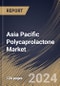 Asia Pacific Polycaprolactone Market Size, Share & Trends Analysis Report By Production Method, By Form (Pellets, Nanosphere, and Microsphere), By Application, By Country and Growth Forecast, 2023 - 2030 - Product Thumbnail Image