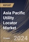 Asia Pacific Utility Locator Market Size, Share & Trends Analysis Report By Technique (Electromagnetic Field, Ground Penetrating Radar, and Others), By Offering, By Application, By Country and Growth Forecast, 2023 - 2030 - Product Thumbnail Image