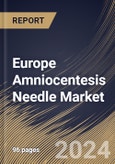 Europe Amniocentesis Needle Market Size, Share & Trends Analysis Report By Procedure, By End-use, By Type (100 to 150 mm, Larger Than 150 mm, and Smaller Than 100 mm), By Country and Growth Forecast, 2023 - 2030- Product Image
