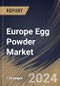 Europe Egg Powder Market Size, Share & Trends Analysis Report By End User, By Distribution Channel, By Type (Whole Egg Powder, Egg Albumen Powder and Egg Yolk Powder), By Country and Growth Forecast, 2023 - 2030 - Product Image