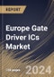 Europe Gate Driver ICs Market Size, Share & Trends Analysis Report By Transistor Type (MOSFET, and IGBT), By Semiconductor Material (SiC, and GaN), By Mode of Attachment, By Application, By Country and Growth Forecast, 2023 - 2030 - Product Image