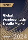 Global Amniocentesis Needle Market Size, Share & Trends Analysis Report By Procedure, By End-use, By Type (100 to 150 mm, Larger Than 150 mm, and Smaller Than 100 mm), By Regional Outlook and Forecast, 2023 - 2030- Product Image