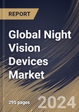 Global Night Vision Devices Market Size, Share & Trends Analysis Report By Mounting Type, By Device Type (Cameras, Goggles, Binoculars & Monoculars, and Scope), By Technology, By Application, By Regional Outlook and Forecast, 2023 - 2030- Product Image