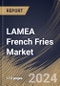 LAMEA French Fries Market Size, Share & Trends Analysis Report By End-use (Food Service, and Retail), By Product (Frozen, and Fresh), By Country and Growth Forecast, 2023 - 2030 - Product Thumbnail Image