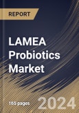 LAMEA Probiotics Market Size, Share & Trends Analysis Report By Ingredient (Bacteria, and Yeast), By Product, By End-use (Human, and Animal), By Distribution Channel, By Country and Growth Forecast, 2023 - 2030- Product Image