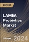 LAMEA Probiotics Market Size, Share & Trends Analysis Report By Ingredient (Bacteria, and Yeast), By Product, By End-use (Human, and Animal), By Distribution Channel, By Country and Growth Forecast, 2023 - 2030 - Product Thumbnail Image