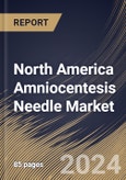 North America Amniocentesis Needle Market Size, Share & Trends Analysis Report By Procedure, By End-use, By Type (100 to 150 mm, Larger Than 150 mm, and Smaller Than 100 mm), By Country and Growth Forecast, 2023 - 2030- Product Image