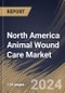 North America Animal Wound Care Market Size, Share & Trends Analysis Report By Animal Type (Livestock Animals, and Companion Animals), By End User, By Product (Surgical, Advanced, Traditional and Others), By Country and Growth Forecast, 2023 - 2030 - Product Image