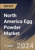North America Egg Powder Market Size, Share & Trends Analysis Report By End User, By Distribution Channel, By Type (Whole Egg Powder, Egg Albumen Powder and Egg Yolk Powder), By Country and Growth Forecast, 2023 - 2030- Product Image