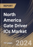 North America Gate Driver ICs Market Size, Share & Trends Analysis Report By Transistor Type (MOSFET, and IGBT), By Semiconductor Material (SiC, and GaN), By Mode of Attachment, By Application, By Country and Growth Forecast, 2023 - 2030- Product Image