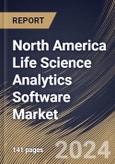 North America Life Science Analytics Software Market Size, Share & Trends Analysis Report By Component (Software, and Services), By Product, By End User, By Delivery Model (Cloud, and On-premise), By Application, By Country and Growth Forecast, 2023 - 2030- Product Image
