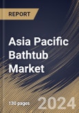 Asia Pacific Bathtub Market Size, Share & Trends Analysis Report By End-user, By Type (Alcove Bathtubs, Drop-In Bathtubs, Freestanding Bathtubs, and Corner Bathtubs), By Shape, By Material, By Country and Growth Forecast, 2023 - 2030- Product Image