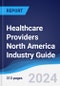 Healthcare Providers North America (NAFTA) Industry Guide 2019-2028 - Product Thumbnail Image