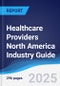 Healthcare Providers North America (NAFTA) Industry Guide 2020-2029 - Product Image
