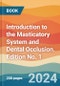 Introduction to the Masticatory System and Dental Occlusion. Edition No. 1 - Product Image